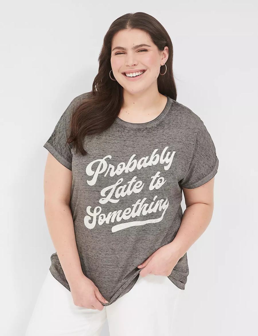 Women Lane Bryant Probably Late For Something Graphic Tee T Shirts Grey | WUM962EX